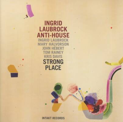 Ingrid Laubrock (Saxophones) Mary Halvorson (Guit - Strong Place