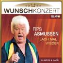 Asmussen Fips - Wunschkonzert, Lach mal wieder