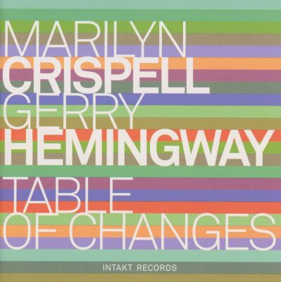 Marilyn Crispell (Pno) Gerry Hemingway (Dr) - Table Of Changes