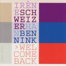 Schweizer Irene / Bennink Han - Welcome Back