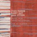 Parker Evan / Guy Barry / u.a. - Music For David Mossman...