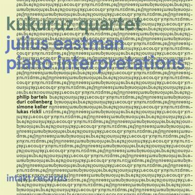 Kukuruz Quartet - Julius Eastman Piano Interpretations