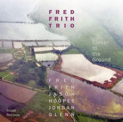 Fred Frith Trio - Milestones Of A Legend