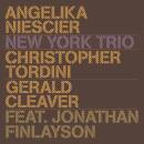 Niescier Angelika Trio / Finlayson Jonathan - New York Trio