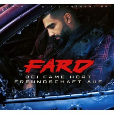 Fard - Bei Fame Hört Freundschaft Auf(Deluxe Edition)