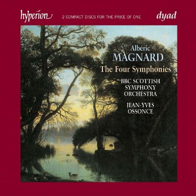 Alberic Magnard (1865-1914) - Four Symphonies, The (BBC Scottish Symphony Orchestra/ Jean-Yves Ossonce)