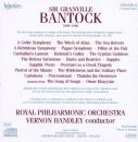 Bantock Sir Granville (1868-1946) - Orchestral Music (Royal Philharmonic Orchestra)