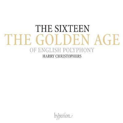 Fayrfax Robert / u.a. - The Golden Age Of English Polyphony (Sixteen The / Christophers Harry)