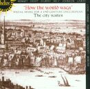 THE CITY WAITES - How The World Wags (Diverse Komponisten)