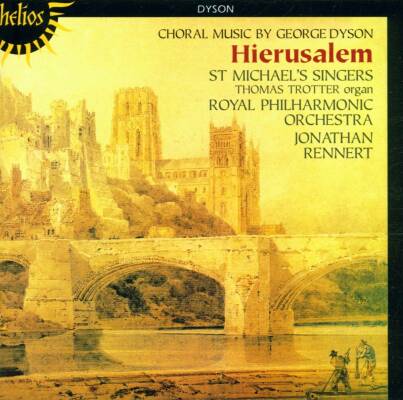 Dyson - Hierusalem (HILL, TROTTER, ROYAL PHILHARMONIC ORCH., RENNERT)