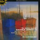 Arnold Malcolm - Chamber Music - Vol.3 (Nash Ensemble, The)