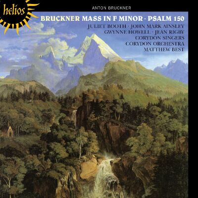 Bruckner Anton - Mass In F Minor / Messe F-Moll - Psalm 150 (Booth/ Rigby/ Ainsley/ Howell/ Corydon Singers/ ua)