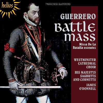 Guerrero Francisco - Missa De La Batalla Escoutez - u.a. (Choir of Westminster Cathedral)