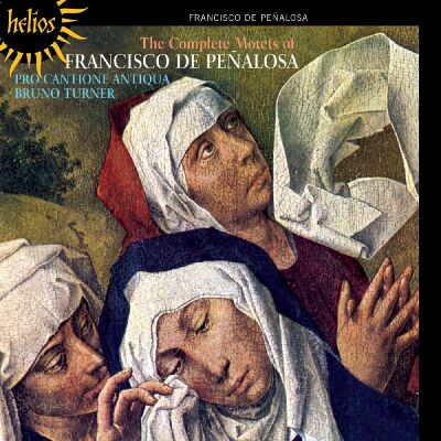 Francisco De Penalosa - Complete Motets, The (Pro Cantione Antiqua/ Bruno Turner)