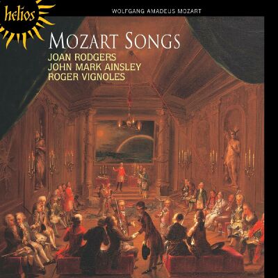 Mozart Wolfgang Amadeus (1756-1791) - Songs (Joan Rodgers (Sopran) - John Mark Ainsley (Tenor))