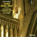 Stanford Sir Charles Villiers (1852-1924) - Sacred Choral Music 1 (Winchester Cathedral Choir - David Hill (Dir))