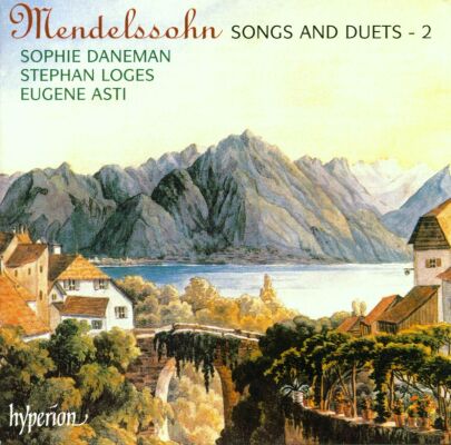 Mendelssohn Felix (1809-1847) - Songs & Duets: 2 (Sophie Daneman (Sopran) - Stephan Loges (Bariton))