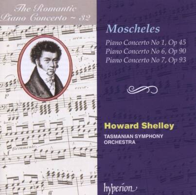 Moscheles Ignaz - The Romantic Piano Concerto - 32 (Shelley Howard / Tasmanian SO)