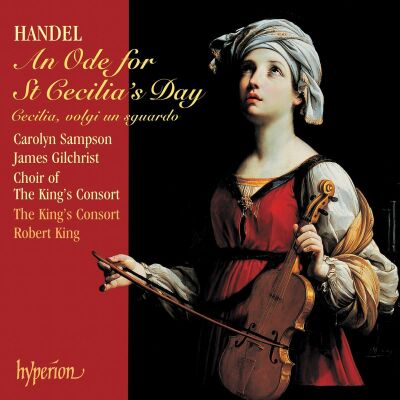 Händel Georg Friedrich - An Ode For St Cecilias Day (KingS Consort, The / King Robert)