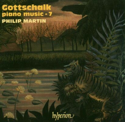 Gottschalk Louis Moreau (1829-1869) - Piano Music 7 (Philip Martin (Piano))