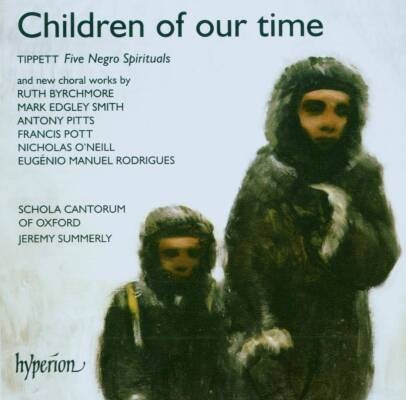 Schola Cantorum Of Oxford / Summerly Jeremy - Children Of Our Time
