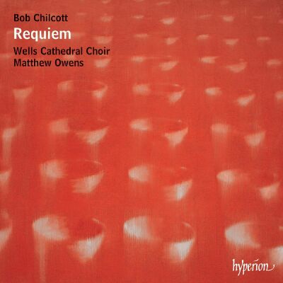 Chilcott Bob (*1955) - Requiem (Wells Cathedral Choir - Matthew Owens (Dir))