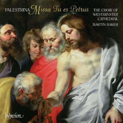 De Victoria/ Palestrina - Missa Tu Es Petrus (The Choir of Westminster Cathedral/ Martin Baker)