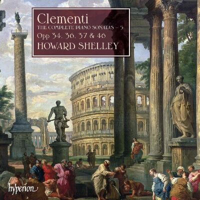Clementi Muzio (1752-1832) - Complete Piano Sonatas: 5, The (Howard Shelley (Piano))
