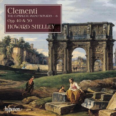 Clementi Muzio (1752-1832) - Complete Piano Sonatas: 6, The (Howard Shelley (Piano))