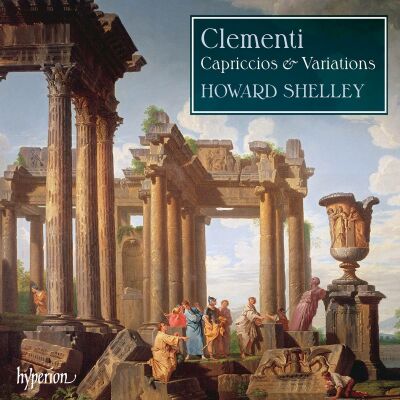 Clementi Muzio (1752-1832) - Capriccios & Variations (Howard Shelley (Piano))