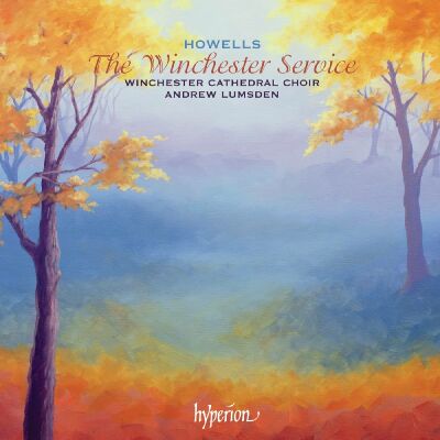 Howells Herbert (1892-1983) - Winchester Service, The (Winchester Cathedral Choir - Andrew Lumsden (Dir))