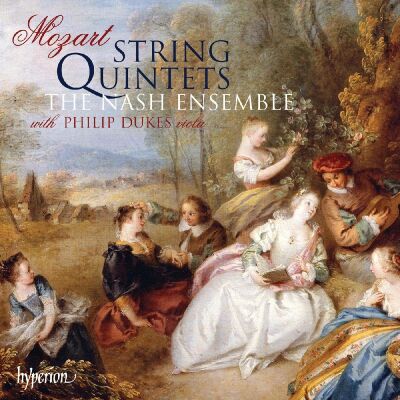 Wolfgang Amadeus Mozart (17561791) - String Quintets (The Nash Ensemble/ Philip Dukes)