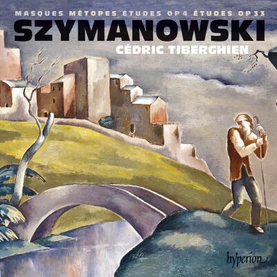 Szymanowski Karol (1882-1937) - Masques - Metopes - Etudes (Cédric Tiberghien (Piano))