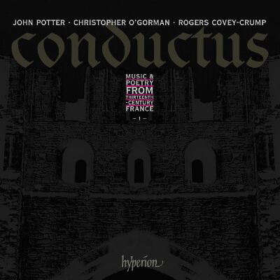 J. Potter, C. OGorman & R. Covey-Crump (Tenor) - Conductus: 1 (Diverse Komponisten)
