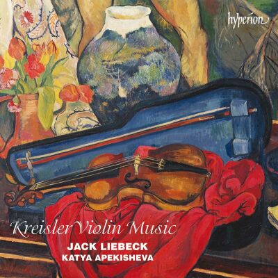 Kreisler Fritz (1875-1962) - Violin Music (Jack Liebeck (Violine) - Katya Apekisheva (Piano))
