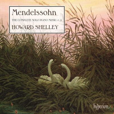 Mendelssohn Felix (1809-1847) - Complete Solo Piano Music: 4, The (Howard Shelley (Piano))
