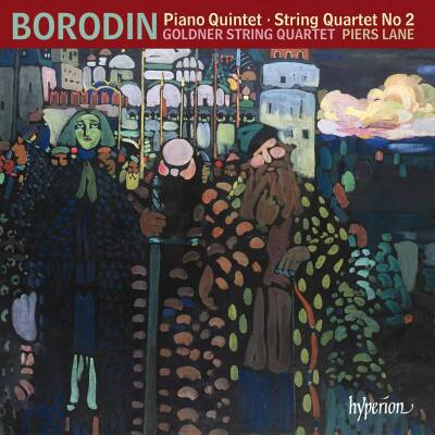 Borodin Alexander - Piano Quintet - String Quartet No.2 (Goldner String Quartet / Lane Piers)