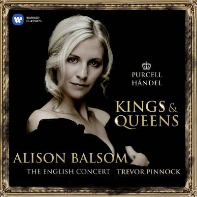 Händel Georg Friedrich / u.a. - Kings & Queens (Balsom Alison / Pinnock Trevor)