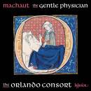 Machaut Guillaume de - The Gentle Physician (Orlando...