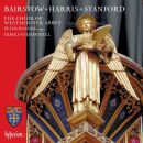 Bairstow - Harris - Stanford - Choral Music (The Choir of...