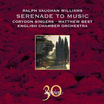 Vaughan Williams Ralph (1872-1958) - Serenade To Music - Flos Campi - Mystical Songs (Corydon Singers - Matthew Best (Dir))
