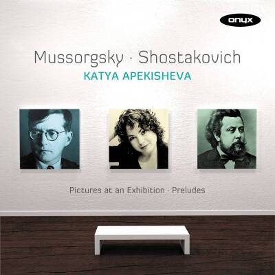 Mussorgsky Modest / u.a. - Pictures At An Exhibition - Preludes Op. 34 (Apekisheva Katya)