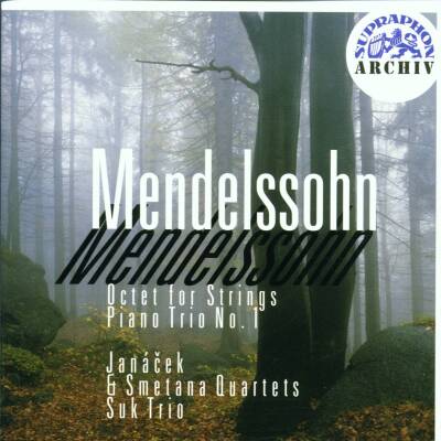 Mendelssohn Bartholdy Felix - Octet For Strings - Piano Trio No.1 (Janacek Quartet / Smetana Quartet / u.a.)