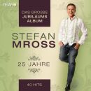 Mross Stefan - Das Grosse Jubiläums Album, 25 Jahre