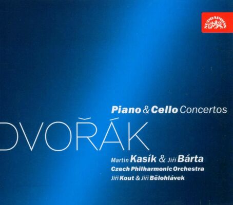 Dvorak Antonin (1841-1904) - Piano & Cello Concertos (Martin Kasík (Piano) - Jirí Bárta (Cello))