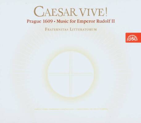Rore Cipriano de / u.a. - Caesar Vive! Prague 1609 (Fraternitas Litteratorum / Horyna Martin)