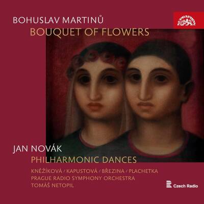 Martinu Bohuslav / u.a. - Bouquet Of Flowers - Philharmonic Dances (Prague Philharmonic Choir)