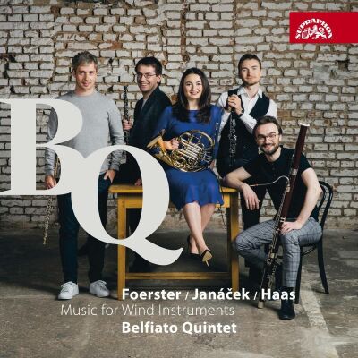 Foerster - Haas - Janacek - Music For Wind Instruments (Belfiato Quintet)