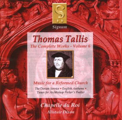 Tallis Thomas - The Complete Works - Vol.6 (Chapelle du Roi / Dixon Alistair)