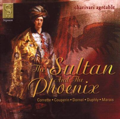 Couperin Louis / u.a. - The Sultan & The Pheonix (Charivari Agreable)